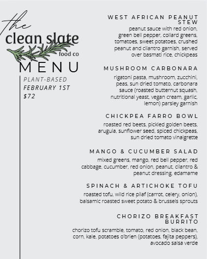 Feb 1st Chef's Choice Menu - Plant Based - Clean Slate Food Co.