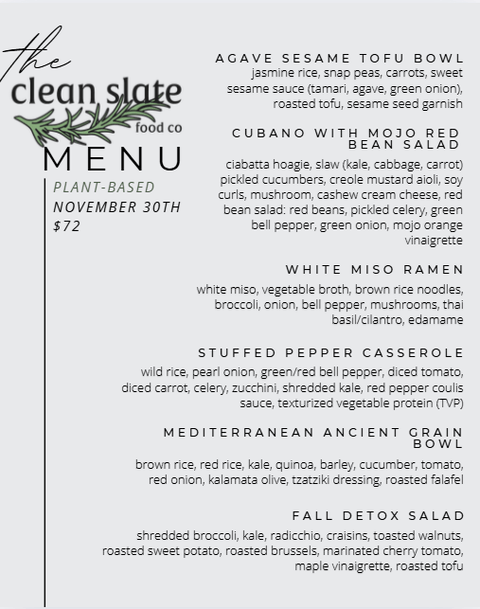 Nov 30th Chef's Choice Menu - Plant Based - Clean Slate Food Co.