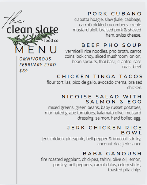 Feb 23rd Chef's Choice Menu - Omnivorous - Clean Slate Food Co.