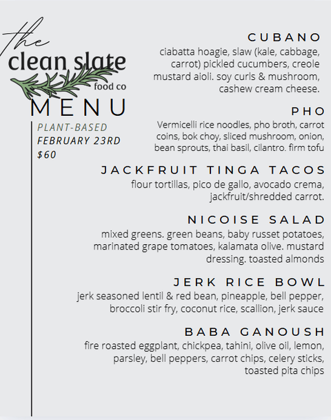 Feb 23rd Chef's Choice Menu - Plant Based - Clean Slate Food Co.