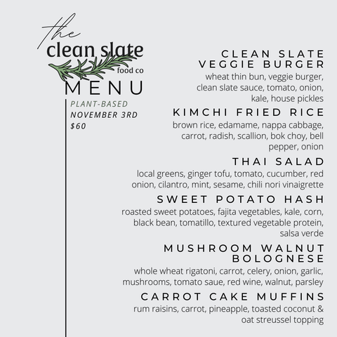 Nov 3rd Chef's Choice Menu - Plant Based - Clean Slate Food Co.