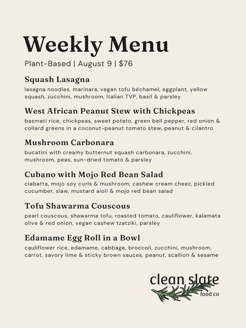 Aug 9th Chef's Choice Menu - Plant Based - Clean Slate Food Co.