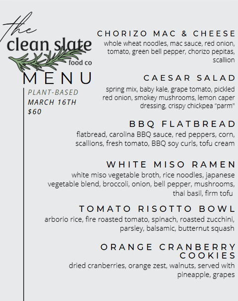 Mar 16th Chef's Choice Menu - Plant Based - Clean Slate Food Co.