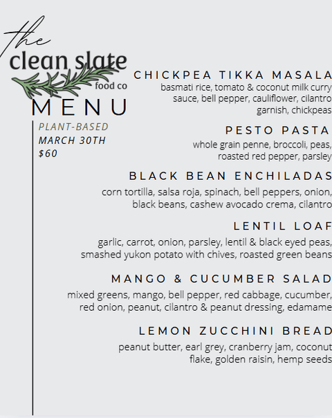 Mar 30th Chef's Choice Menu - Plant Based - Clean Slate Food Co.