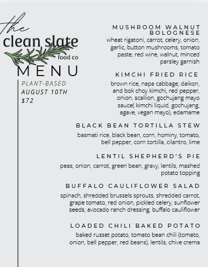 Aug 10th Chef's Choice Menu - Plant Based - Clean Slate Food Co.